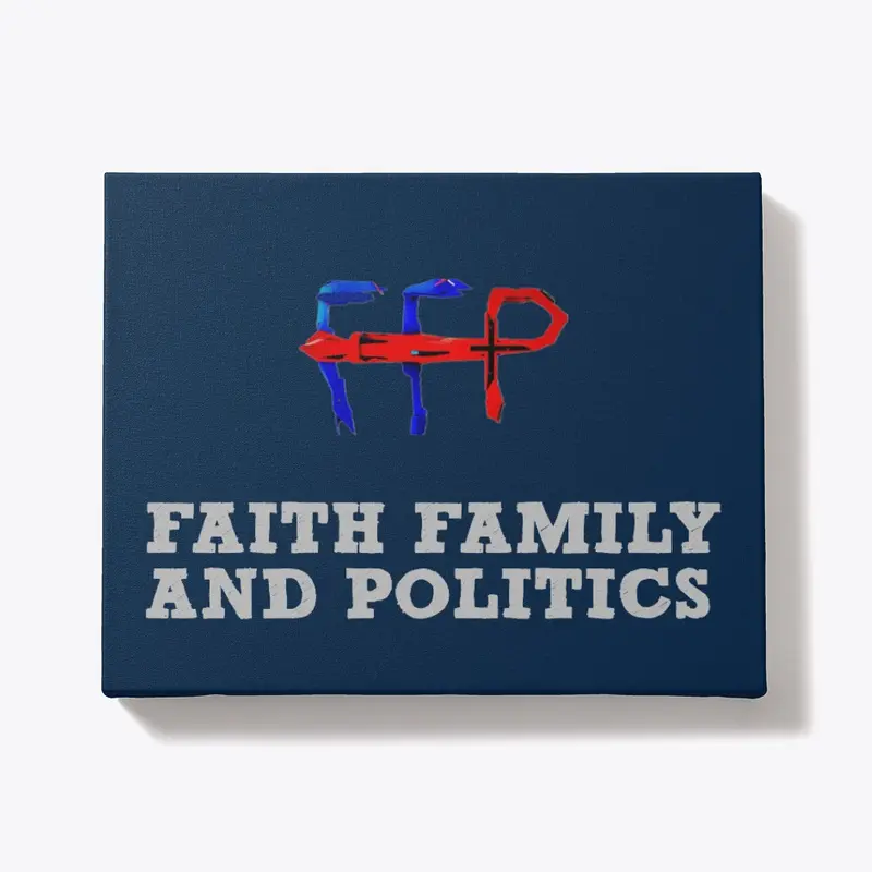 Faith Family And Politics